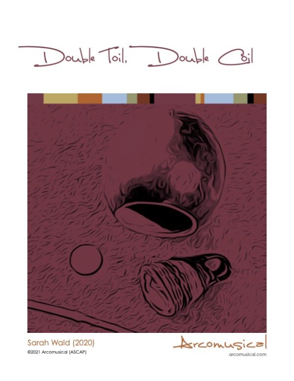 Double Toil, Double Coil